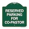 Signmission Reserved Parking for Co-Pastor, Green & White Aluminum Architectural Sign, 18" x 18", GW-1818-23123 A-DES-GW-1818-23123 - alternate 1